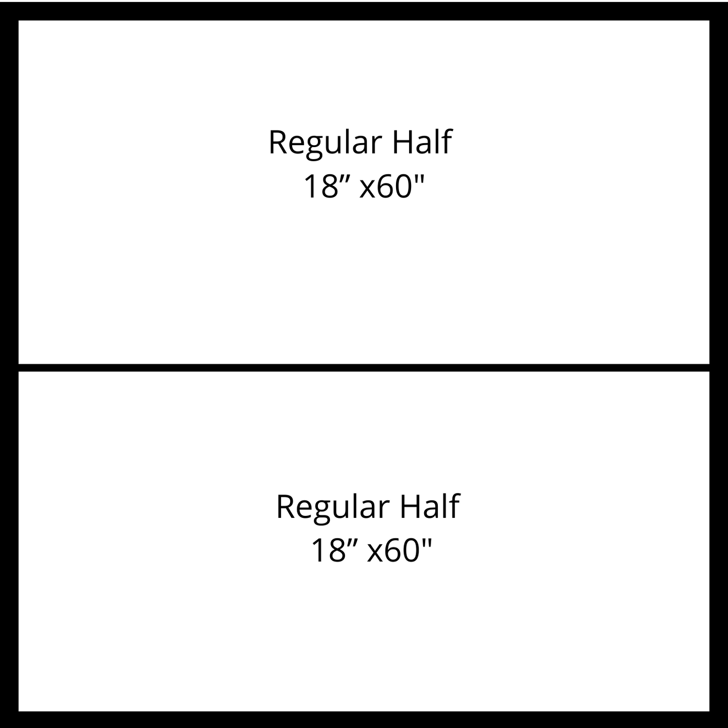 Regular Half (18"x60")